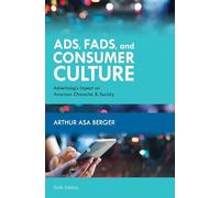 Arthur Asa Berger Ads, Fads, and Consumer Culture (Copertina rigida)