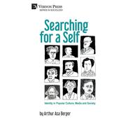 Arthur Asa Berger Searching for a Self (Tascabile) Sociology