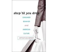 Arthur Asa Berger Shop 'til You Drop (Tascabile)