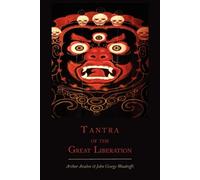 Arthur Avalon John George Tantra of the Great Liberation [Mahanirva (Tascabile)