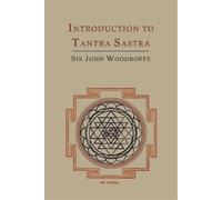 Arthur Avalon John George Woodroffe Introduction to Tantra Sastra (Tascabile)