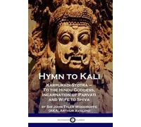 Arthur Avalon John Tyler Woodruffe Hymn to Kali (Tascabile)