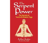 Arthur Avalon The Serpent Power (Tascabile) Dover Occult