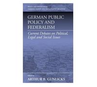 Arthur B. Gunlicks German Public Policy and Federalism (Copertina rigida)