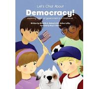 Arthur B Laffer Michelle a Balconi Let's Chat About Democracy (Copertina rigida)