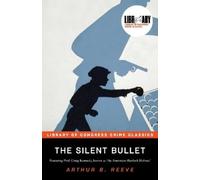 Arthur B. Reeve The Silent Bullet (Tascabile) Library of Congress Crime Classics