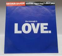 ARTHUR BAKER AND THE BACKBEAT DISCIPLES - MESSAGE IS LOVE 7 INCH (7" 45) UK A&M 1989