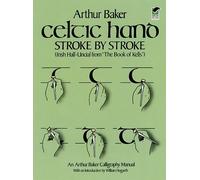 Arthur Baker Celtic Hand Stroke by Stroke (Irish Half-Uncial from "T (Tascabile)