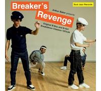 arthur baker presents breaker's revenge - original b-boy and b-girl breakdance classics 1970-84