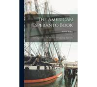 Arthur Baker The American Esperanto Book (Tascabile)