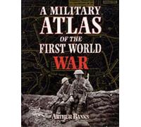 Arthur Banks A Military Atlas of the First World War (Tascabile)