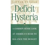 Arthur Benavie Deficit Hysteria (Copertina rigida)