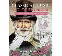 Arthur Benjamin Classical Music Coloring Book (Tascabile)