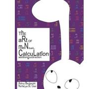 Arthur Benjamin Natalya St Clair The Art of Mental Calculation (Tascabile)