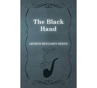 Arthur Benjamin Reeve The Black Hand (Tascabile)