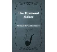 Arthur Benjamin Reeve The Diamond Maker (Tascabile)