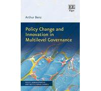 Arthur Benz Policy Change and Innovation in Multilevel Govern (Copertina rigida)