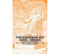 Arthur Bernard The European Sky Gods - Greeks (Folklore History Se (Tascabile)