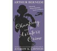 Arthur Bernède Chantecoq and the Aviator's Crime (Tascabile)