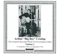 Arthur "Big Boy" Crudup - Complete Recorded Works, Vol. 1