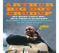Arthur 'Big Boy My Baby Left Me... But That's Alright: Rockin' Rhythm & Blu (CD)