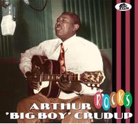 Arthur 'Big Boy' Crudup Rocks (CD)
