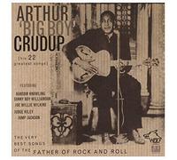 Arthur 'Big Boy' Crudup The Father Of Rock 'n' Roll (CD)