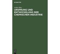 Arthur Binz Ursprung und Entwickelung der chemischen Industri (Copertina rigida)