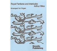 Arthur Bliss Royal Fanfares And Interludes For (Tascabile)