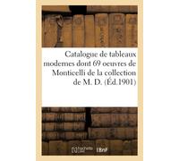 Arthur Bloche Catalogue de tableaux modernes parmi lesquels 69 oeuvr (Tascabile)