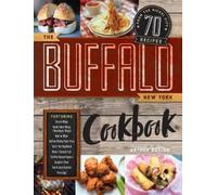 Arthur Bovino The Buffalo New York Cookbook (Tascabile)
