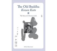 Arthur Braverman The Old Buddha, Kozan Kato (Tascabile)