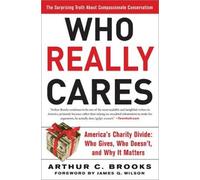 Arthur Brooks Who Really Cares (Tascabile)