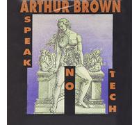 Arthur Brown - Speak No Tech
