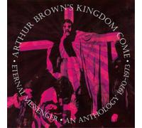 Arthur Brown's Kingdom Come Eternal Messenger: An Anthology 1970-1973 (CD)