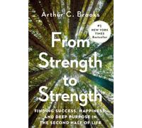 Arthur C. Brooks From Strength to Strength (Copertina rigida)