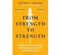 Arthur C. Brooks From Strength to Strength (Tascabile)
