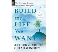 Arthur C. Brooks Oprah Winfrey Build the Life You Want (Tascabile)