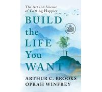 Arthur C. Brooks Oprah Winfrey Build the Life You Want (Tascabile)
