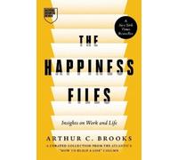 Arthur C. Brooks The Happiness Files (Copertina rigida)
