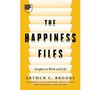 Arthur C. Brooks The Happiness Files (Copertina rigida) (PRESALE 12/08/2025)