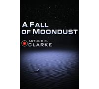 Arthur C Clarke A Fall of Moondust (Tascabile) Arthur C. Clarke Collection