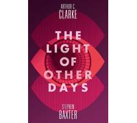 Arthur C. Clarke Stephen Baxter The Light of Other Days (Tascabile)