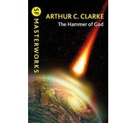Arthur C. Clarke The Hammer of God (Tascabile) S.F. Masterworks