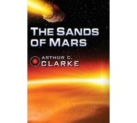 Arthur C Clarke The Sands of Mars (Tascabile)
