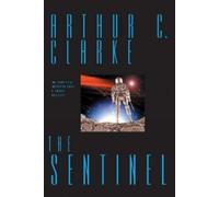 Arthur C Clarke The Sentinel (Tascabile)