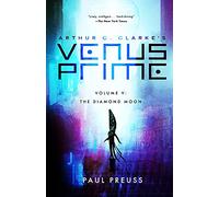 Paul Preuss Arthur C. Clarke's Venus Prime 5-The Diamond Moon (Tascabile)