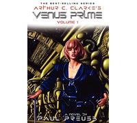 Arthur C Clarke's Venus Prime: Volume 1