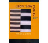 Arthur C. Danto The Body/Body Problem (Tascabile)