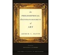 Arthur C. Danto The Philosophical Disenfranchisement of Art (Copertina rigida)